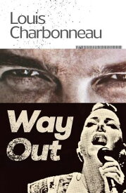 Way Out 【電子書籍】[ Louis Charbonneau ]