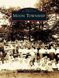 Moon Township【電子書籍】[ Mark Berton ]