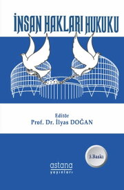 ?nsan Haklar? Hukuku (3. Bask?)【電子書籍】[ ?lyas DO?AN ]