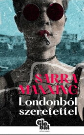 Londonb?l szeretettel【電子書籍】[ Sarra Manning ]