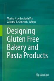 Designing Gluten Free Bakery and Pasta Products【電子書籍】