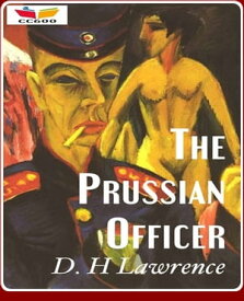 The Prussian Officer【電子書籍】[ David Herbert Lawrence ]