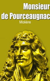 Monsieur de Pourceaugnac【電子書籍】[ Moli?re ]