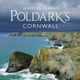 Poldark's Cornwall【電子書籍】[ Winston Graham ]
