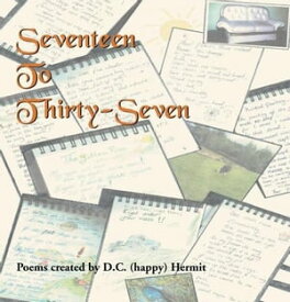 Seventeen to Thirty-Seven【電子書籍】[ D.C. Happy Hermit ]