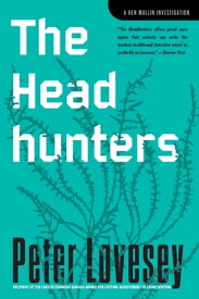 The Headhunters An Inspector Hen Mallin Investigation【電子書籍】[ Peter Lovesey ]