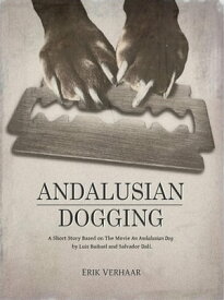 Andalusian Dogging【電子書籍】[ Erik Verhaar ]