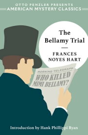 The Bellamy Trial【電子書籍】[ Frances Noyes Hart ]