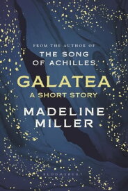 Galatea The instant Sunday Times bestseller【電子書籍】[ Madeline Miller ]