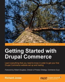 Getting Started with Drupal Commerce【電子書籍】[ Richard Jones ]