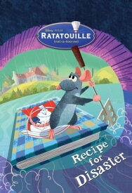 Ratatouille: Recipe for Disaster【電子書籍】[ Laura Driscoll ]