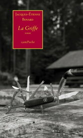 La Griffe Un huis clos ? ciel ouvert【電子書籍】[ Jacques-?tienne Bovard ]