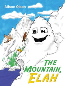 The Mountain, Elah【電子書籍】[ Alison Olson ]