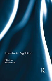 Transatlantic Regulation【電子書籍】
