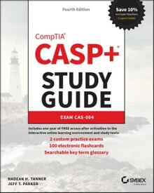 CASP+ CompTIA Advanced Security Practitioner Study Guide Exam CAS-004【電子書籍】[ Nadean H. Tanner ]