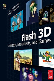 Flash 3D Animation, Interactivity, and Games【電子書籍】[ Jim Ver Hague ]