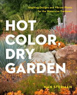 Hot Color, Dry Garden Inspiring Designs and Vibrant Plants for the Waterwise Gardener【電子書籍】[…