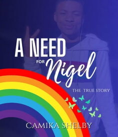 A Need For Nigel【電子書籍】[ Camika Shelby ]