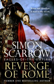 Revenge of Rome (Eagles of Empire 23)【電子書籍】[ Simon Scarrow ]