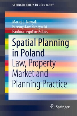 Spatial Planning in Poland Law, Property Market and Planning Practice
