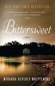 Bittersweet A Novel【電子書籍】[ Miranda Beverly-Whittemore ]