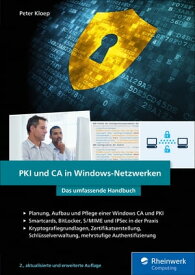 PKI und CA in Windows-Netzwerken Das umfassende Handbuch【電子書籍】[ Peter Kloep ]