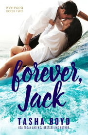 Forever, Jack (Eversea 2)【電子書籍】[ Natasha Boyd ]