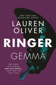 Ringer From the bestselling author of Panic, soon to be a major Amazon Prime series【電子書籍】[ Lauren Oliver ]