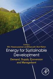 Energy for Sustainable Development Demand, Supply, Conversion and Management【電子書籍】