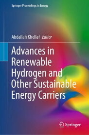 Advances in Renewable Hydrogen and Other Sustainable Energy Carriers【電子書籍】