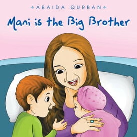 Mani Is the Big Brother【電子書籍】[ Abaida Qurban ]