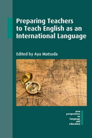 Preparing Teachers to Teach English as an International Language【電子書籍】