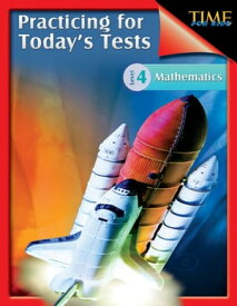 TIME For Kids: Practicing for Today’s Tests Mathematics Level 4【電子書籍】[ Chuck Aracich ]