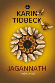 Jagannath Erz?hlungen【電子書籍】[ Karin Tidbeck ]