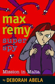 Max Remy Superspy 8: Mission In Malta【電子書籍】[ Deborah Abela ]