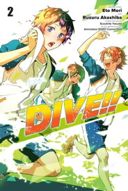 DIVE!!, Vol. 2【電子書籍】[ Eto Mori ]