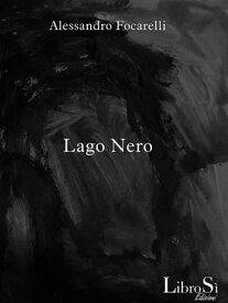 Lago nero【電子書籍】[ Alessandro Focarelli ]