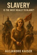 Slavery: Is the West Really to Blame?