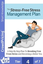 Stress Free Stress Management Plan【電子書籍】[ "David" "Brock" ]