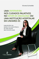 Uma enfermeira nos cuidados paliativos no setor de oncologia em uma instituição hospitalar