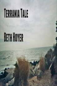 Terrania Tale【電子書籍】[ Beth Hoyer ]