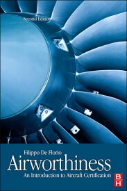 Airworthiness An Introduction to Aircraft Certification【電子書籍】[ Filippo De Florio ]