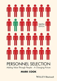 Personnel Selection Adding Value Through People - A Changing Picture【電子書籍】[ Mark Cook ]
