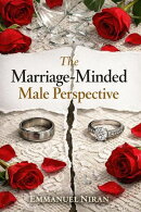 The Marriage-Minded Male Perspective