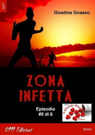 Zona infetta ep. #5【電子書籍】[ Giustina Gnasso ]