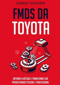 Fmds Da Toyota【電子書籍】[ Eduardo Yoshihara ]
