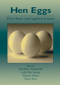 Hen Eggs Basic and Applied Science【電子書籍】[ Takehiko Yamamoto ]
