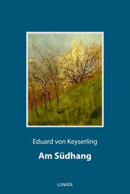 Am S?dhang Erz?hlung【電子書籍】[ Eduard von Keyserling ]