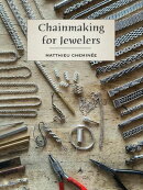 Chainmaking For Jewelers