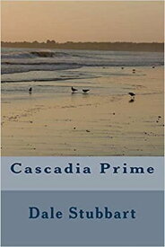 Cascadia Prime【電子書籍】[ Dale Stubbart ]